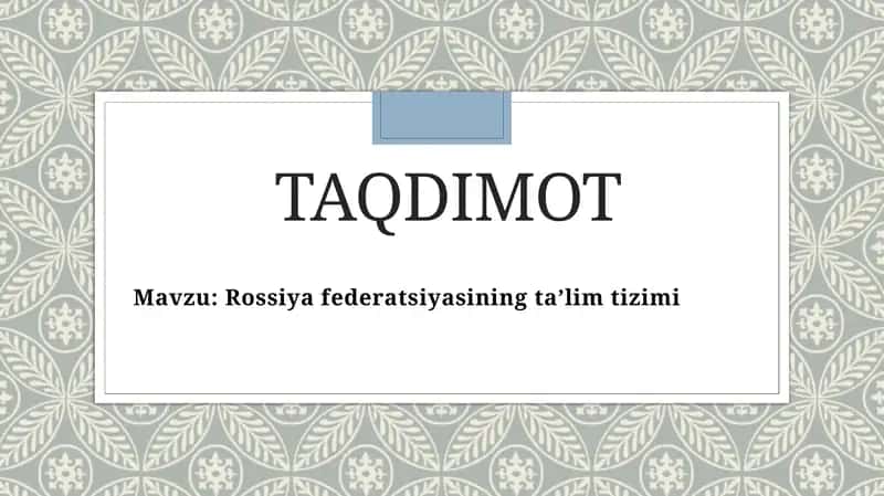 Rossiya federatsiyasining ta’lim tizimi 1