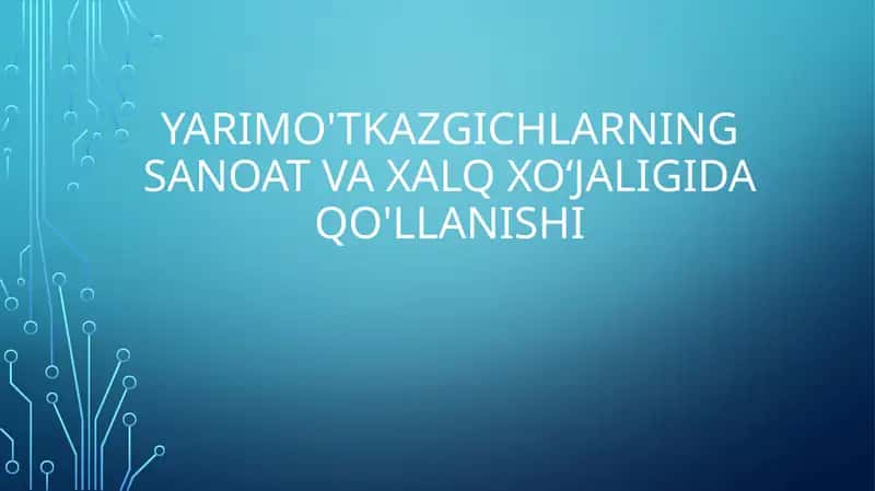 Yarimo'tkazgichlarning sanoat va xalqaro qo'llanishi 1