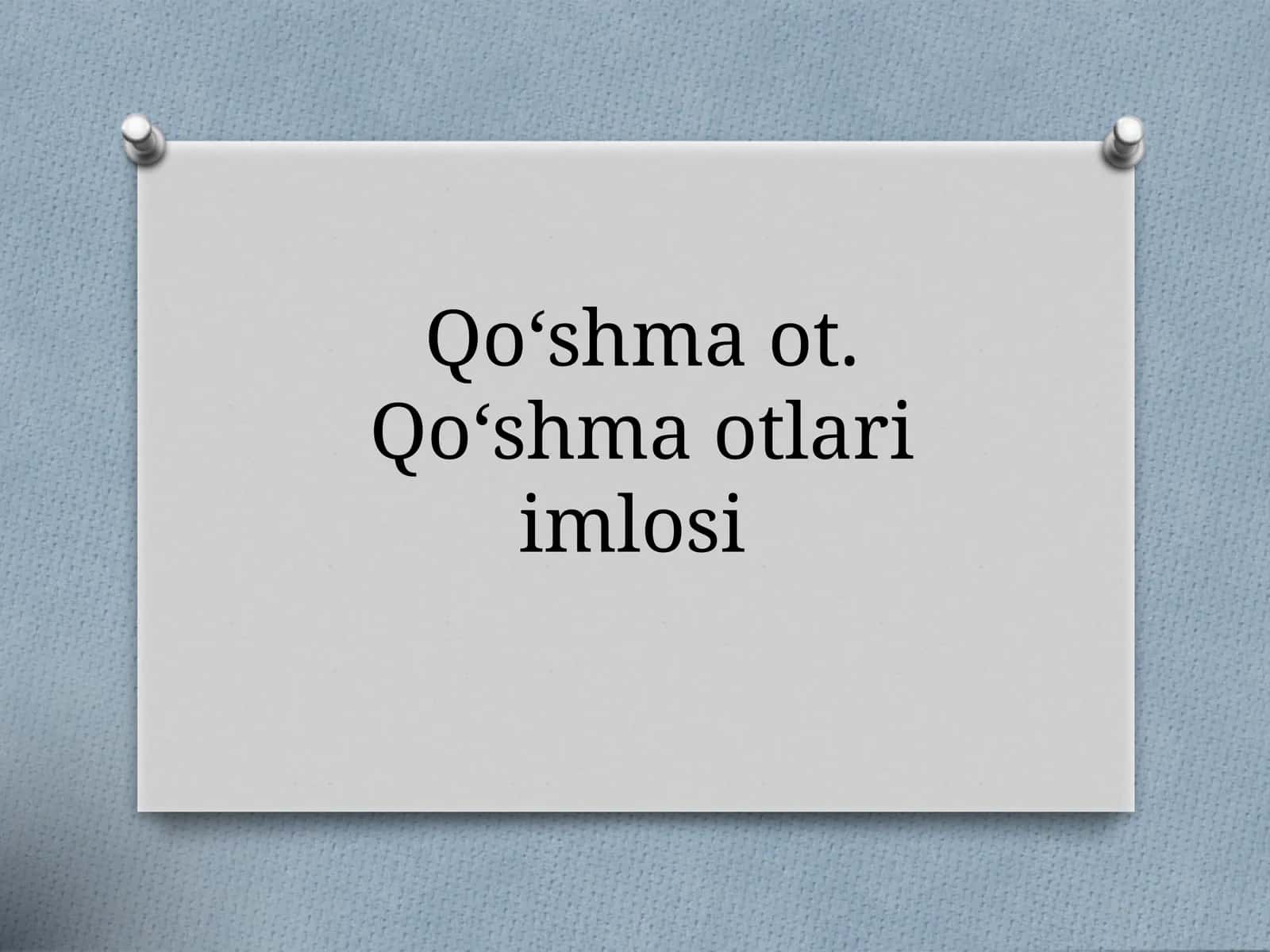 Qoʻshma  ot.Qoʻshma otlari  imlosi 1
