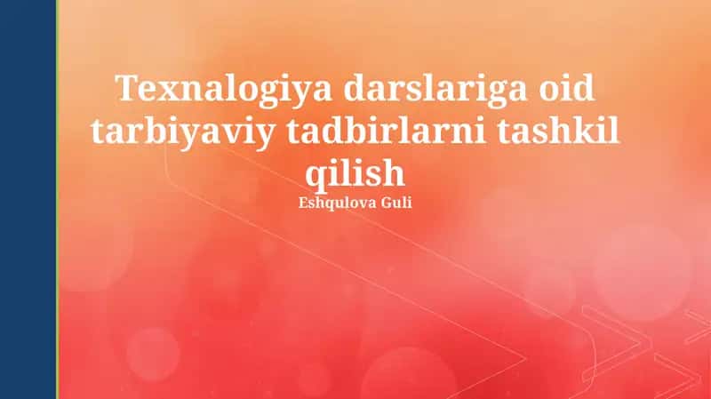 Texnologiya Darslariga oid Tarbiyaviy Tadbirlarni Tashkil qilish 1