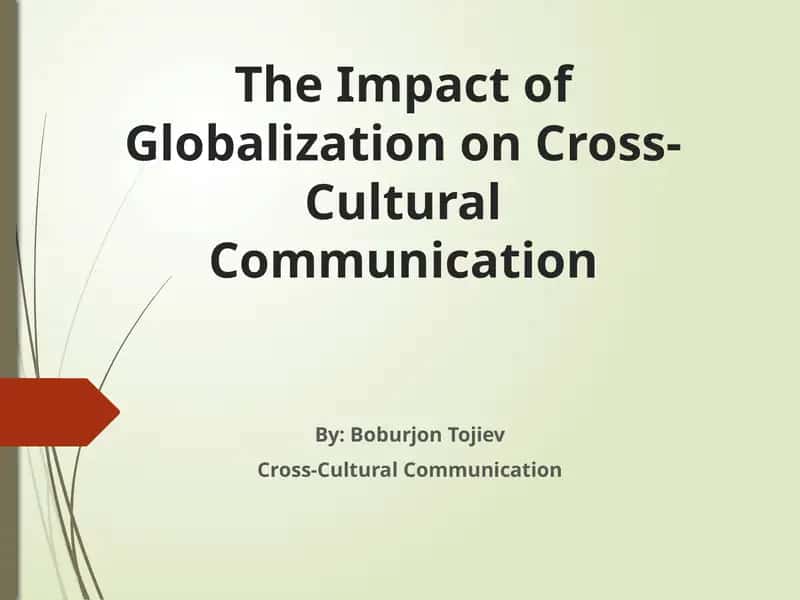 The Impact of Globalization on Cross-Cultural Communication 1