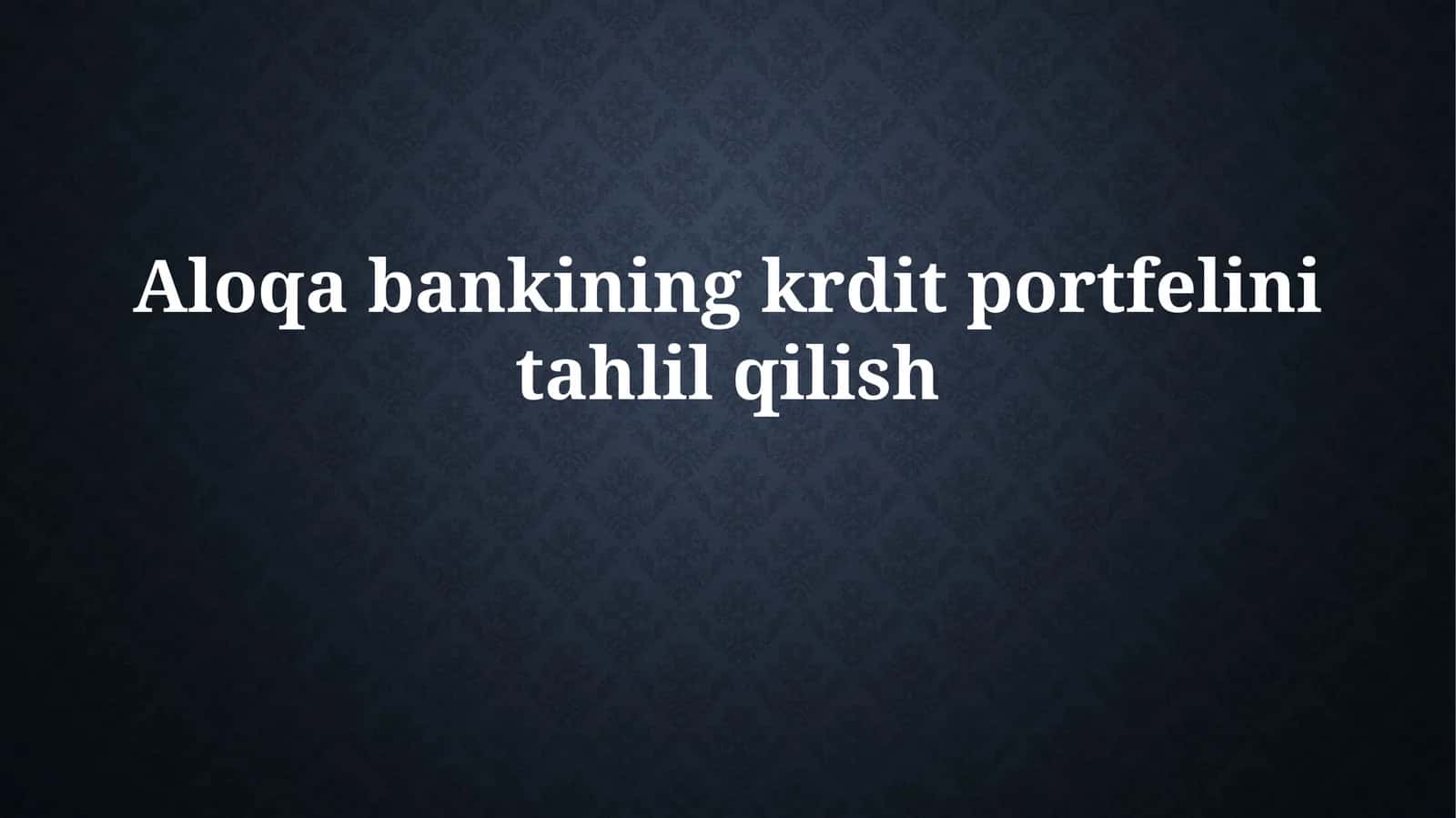 Aloqa Bankining Kredit Portfeli Tahlili 1