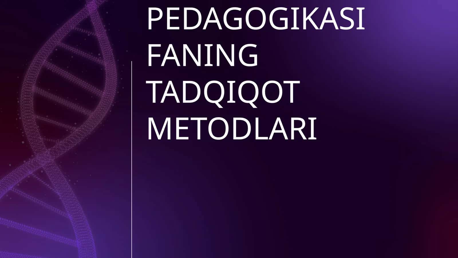OILA PEDAGOGIKASI FANING TADQIQOT METODLARI 1