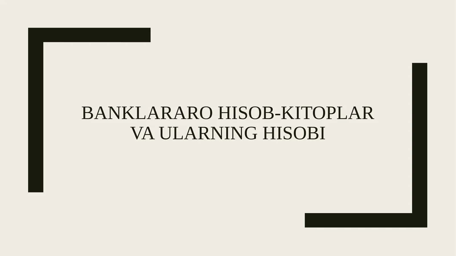 Banklararo hisob-kitoplar va ularning hisobi 1