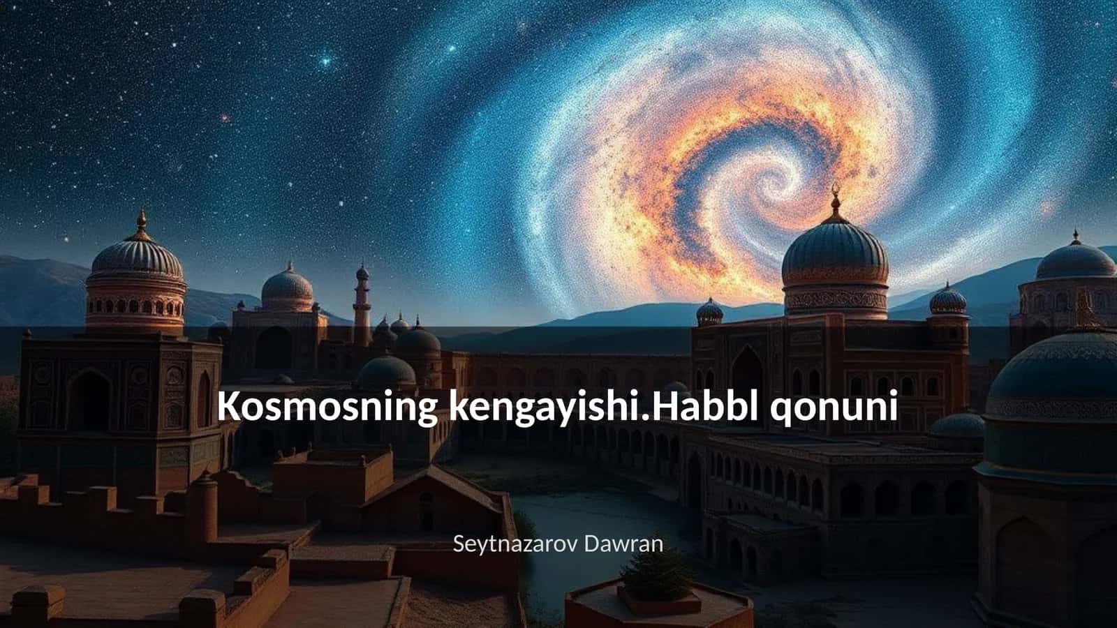 Kosmosning kengayishi.Habbl qonuni 1