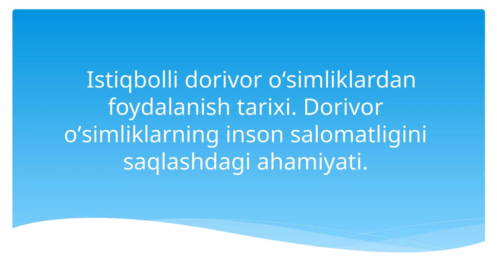 Istiqbolli dorivor о‘simliklardan foydalanish tarixi 1