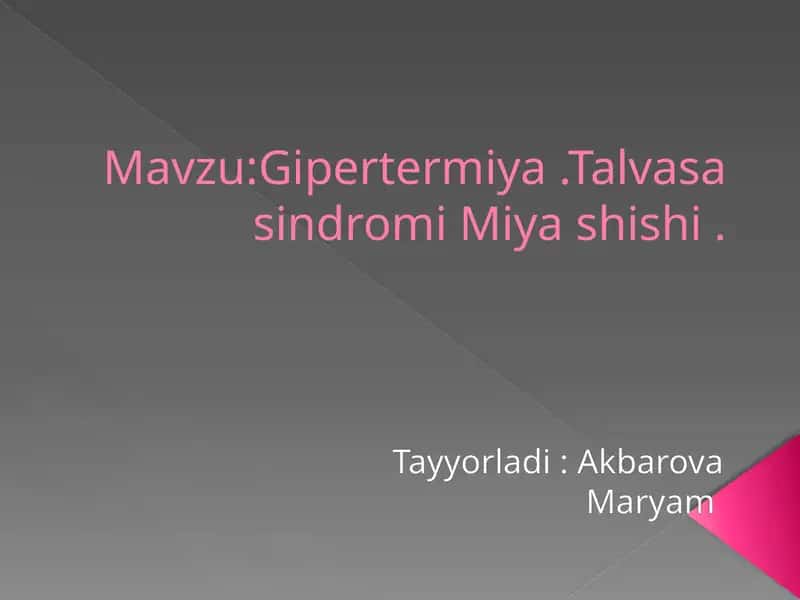 Gipertermiya.TalvasasindromiMiyashishi 1