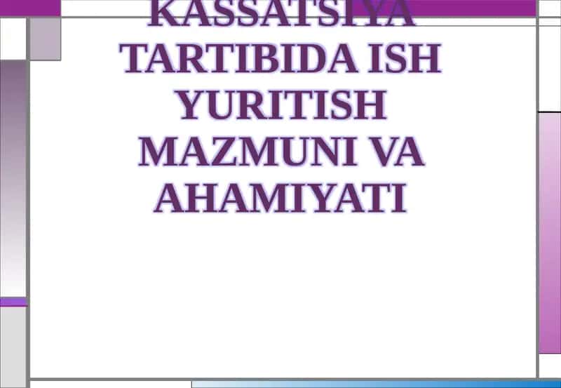 KASSATSIYA TARTIBIDA ISH YURITISH MAZMUNI VA AHAMIYATI 1