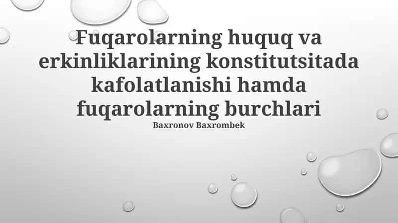 Fuqarolarning huquq va erkinliklarining konstitutsitada kafolatlanishi hamda fuqarolarning burchlari 1