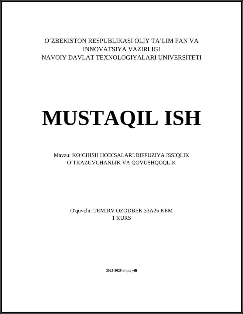 KOʻCHISH HODISALARI.DIFFUZIYA ISSIQLIK OʻTKAZUVCHANLIK VA QOVUSHQOQLIK 1