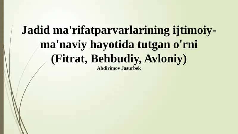 Jadid ma'rifatparvarlarining ijtimoiy-ma'naviy hayotida tutgan o'rni (Fitrat, Behbudiy, Avloniy) 1