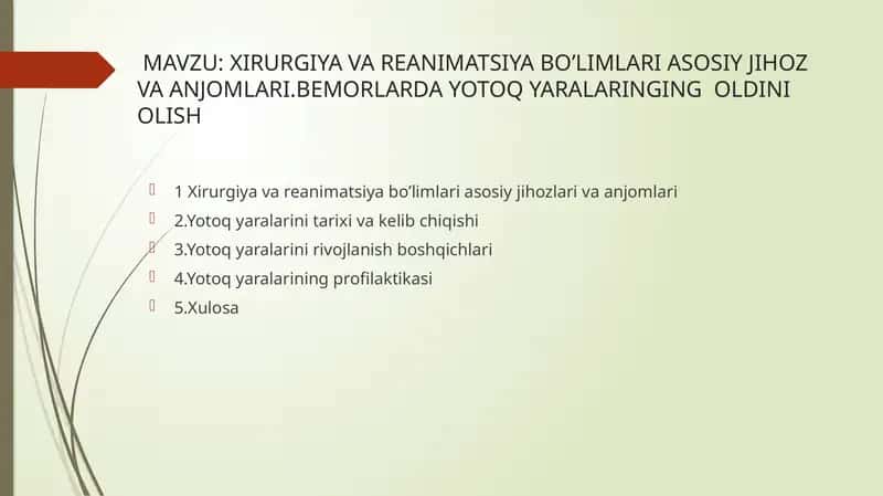 XIRURGIYA VA REANIMATSIYA BO’LIMLARI ASOSIY JIHOZ VA ANJOMLARI.BEMORLARDA YOTOQ YARALARINGING OLDINI OLISH 1