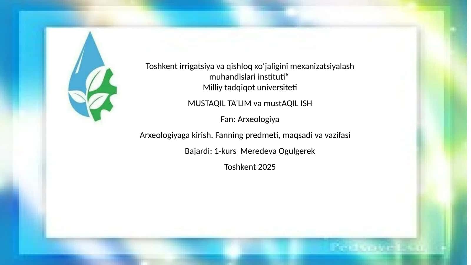 Arxeologiyaga kirish. Fanning predmeti, maqsadi va vazifasi 1