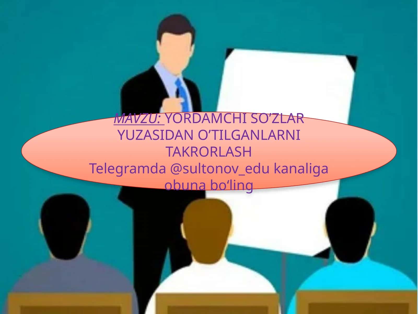 YORDAMCHI SO’ZLAR YUZASIDAN O’TILGANLARNI TAKRORLASH 1
