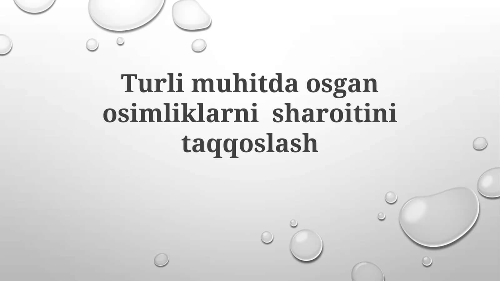 Turlimuhitdaosganosimliklarnisharoitinitaqqoslash 1