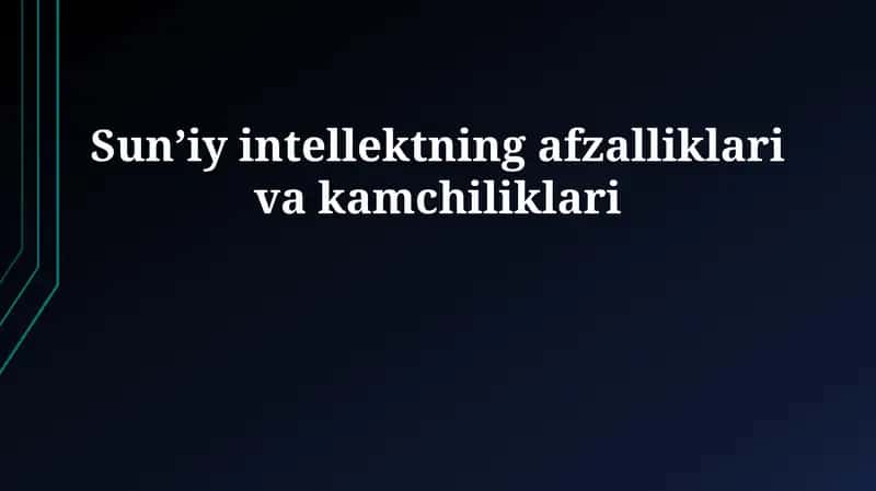 Sun'iy intellektning afzalliklari va kamchiliklari 1