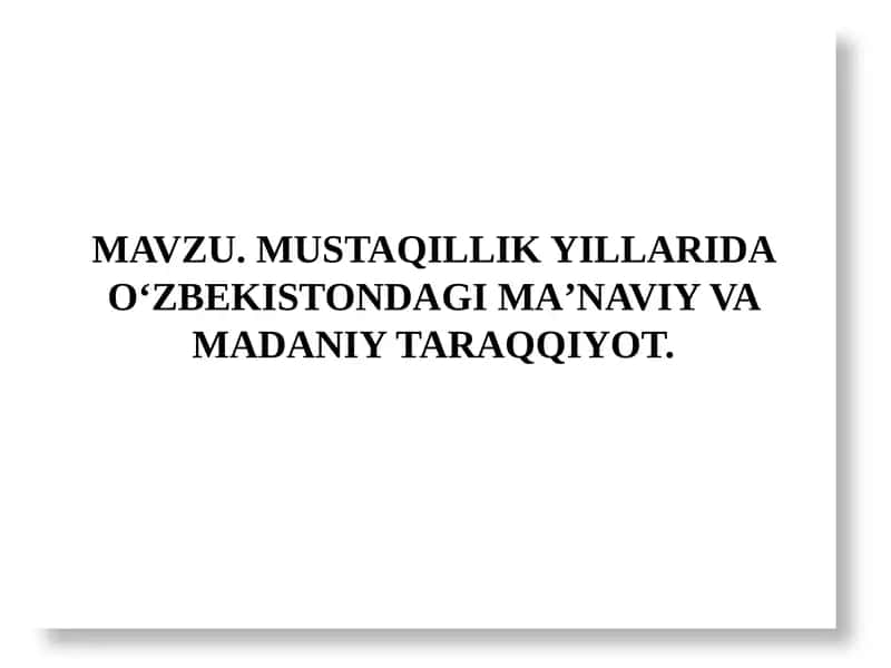 MUSTAQILLIK YILLARIDA O‘ZBEKISTONDAGIMAʼNAVIYVA MADANIY TARAQQIYOT 1