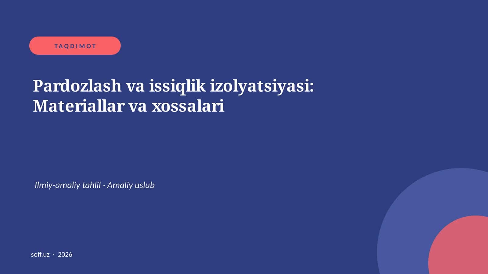 Pardozlash va issiqlik izolyatsiyasi: Materiallar va xossalari 1