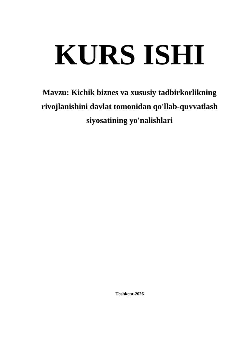 Kichik biznes va xususiy tadbirkorlikning rivojlanishini davlat tomonidan qo'llab-quvvatlash siyosatining yo'nalishlari 1