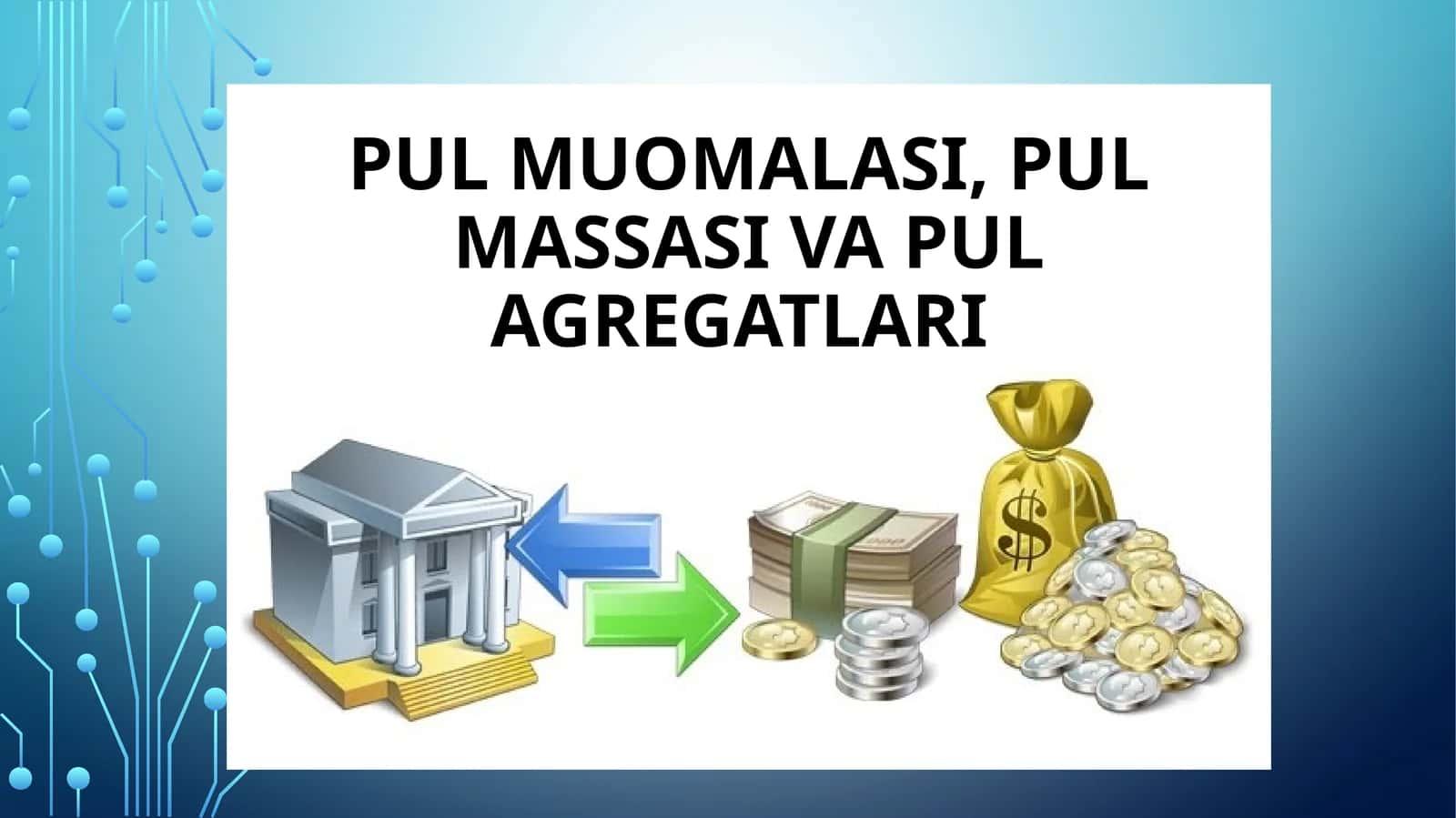 PUL MUOMALASI, PUL MASSASI VA PUL AGREGATLARI 1