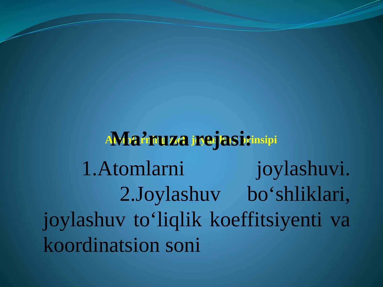 Atomlarning zich joylashuvi prinsipi 1