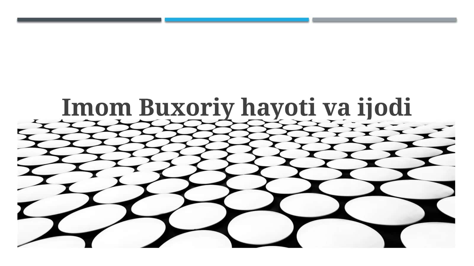 Imom Buxoriy hayoti va ijodi 1