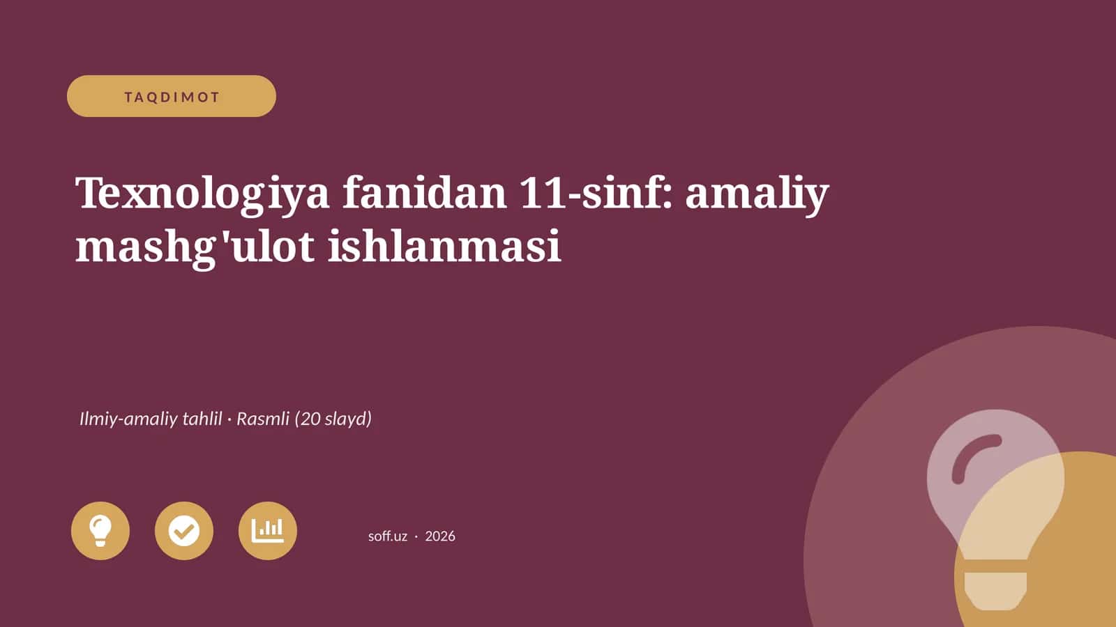 Texnologiya fanidan 11-sinf: amaliy mashg'ulot ishlanmasi 1