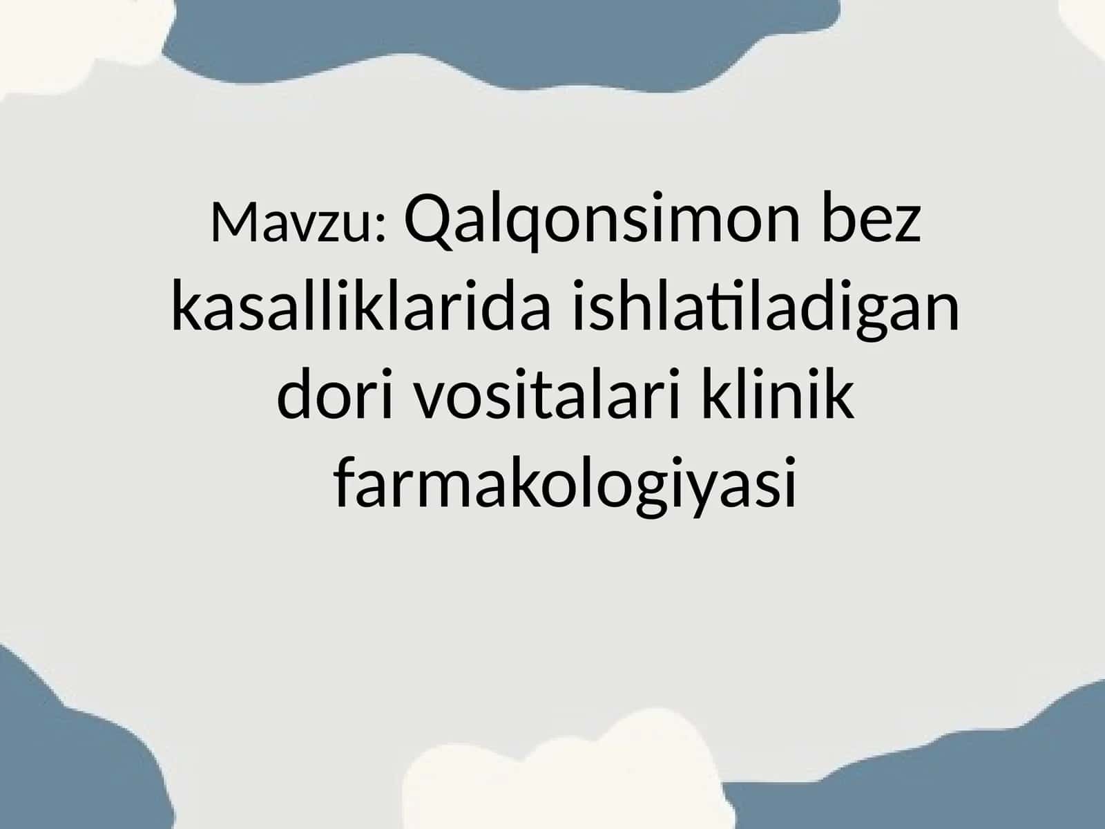 Qalqonsimon bez kasalliklarida ishlatiladigan dori vositalari klinik farmakologiyasi 1