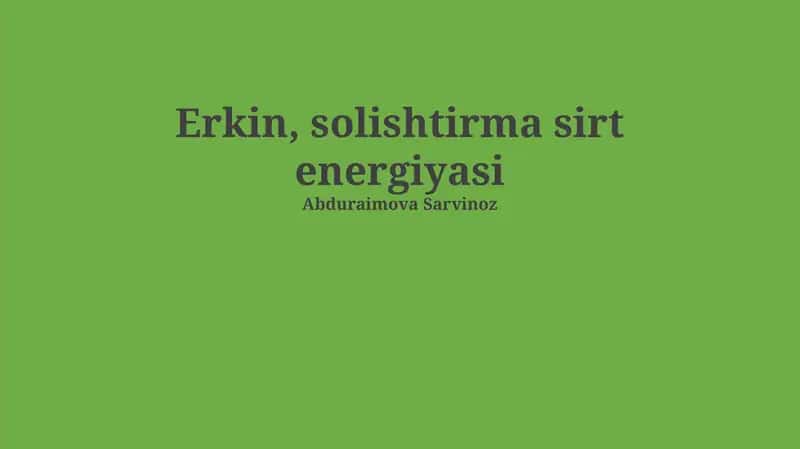 Erkin sirt energiyasi 1