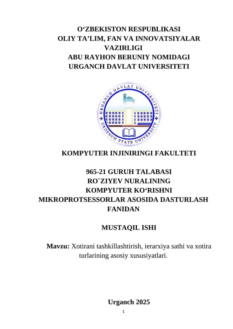 Xotirani tashkillashtirish, ierarxiya sathi va xotira turlarining asosiy xususiyatlari. 1