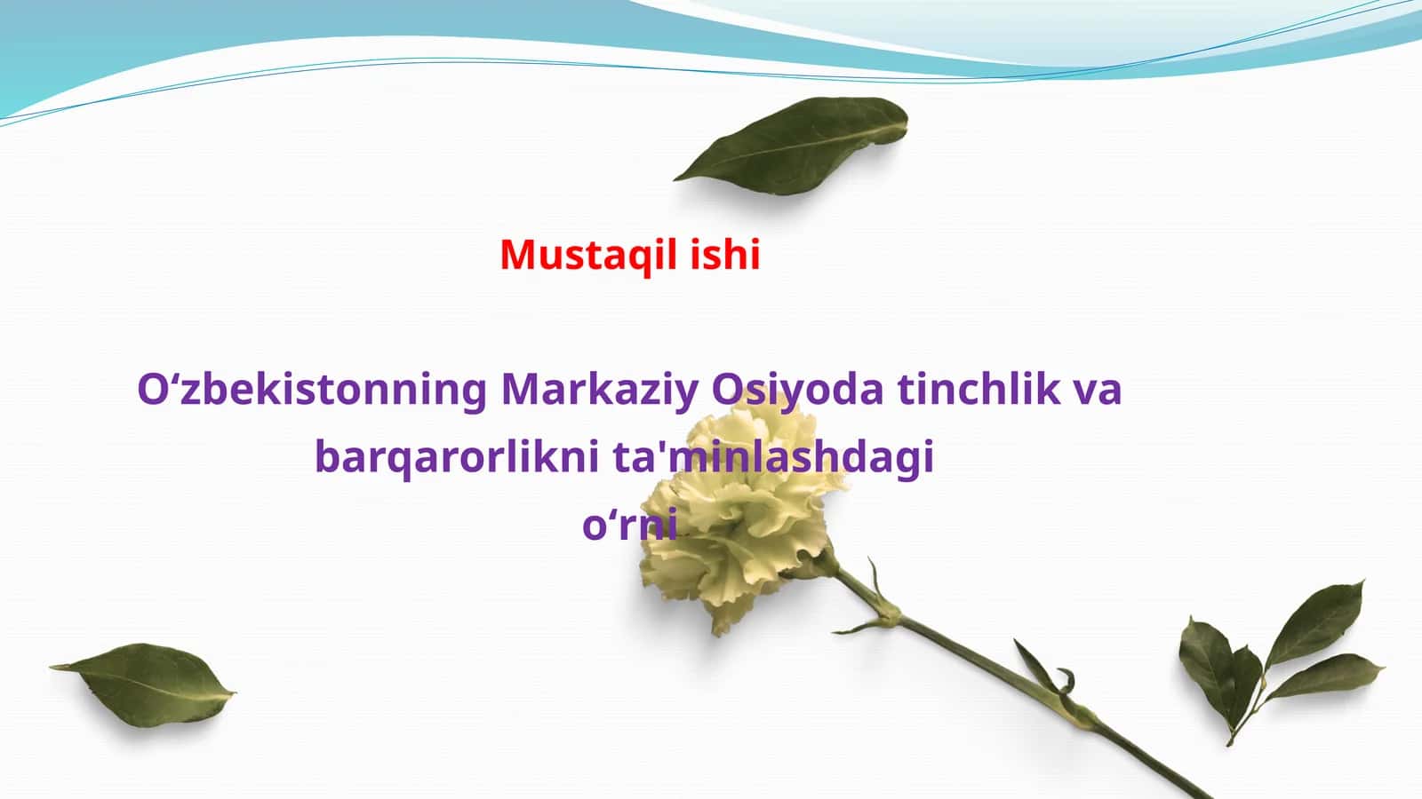 Oʻzbekistonning Markaziy Osiyoda tinchlik va barqarorlikni ta'minlashdagi oʻrni 1