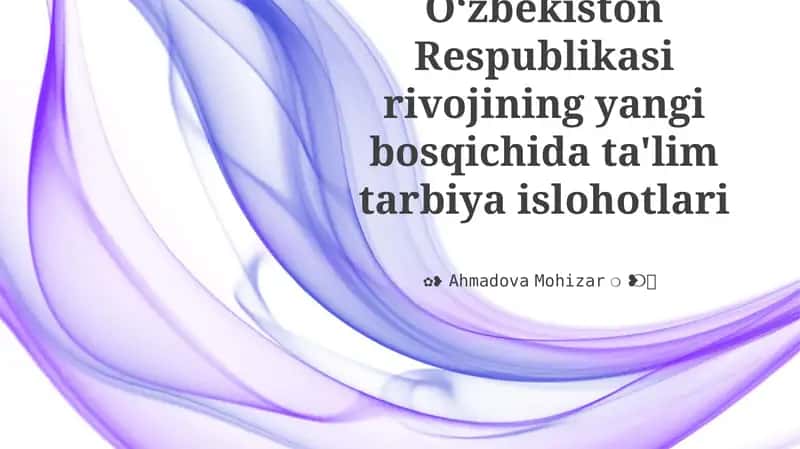 Oʻzbekiston Respublikasi rivojining yangi bosqichida ta'lim tarbiya islohotlari 1