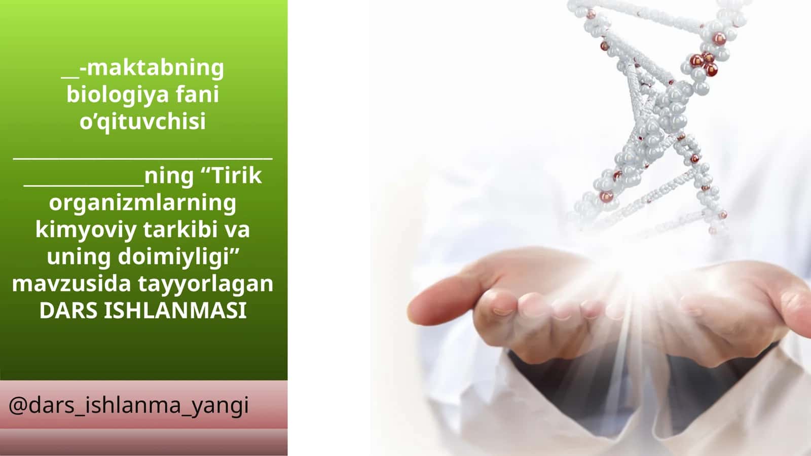 DARS ISHLANMASI "Tirik Organizmlarning Kimyoviy Tarkibi va Uning Doimiyligi" 1