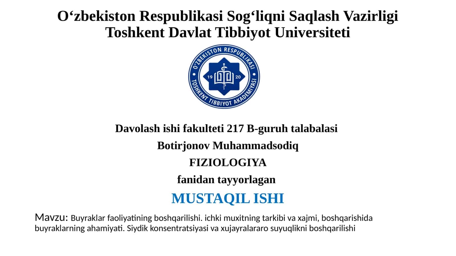 Buyraklar faoliyatining boshqarilishi. ichki muxitning tarkibi va xajmi, boshqarishida buyraklarning ahamiyati. Siydik konsentratsiyasi va xujayralararo suyuqlikni boshqarilishi. Fiziologiya 1