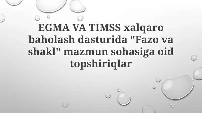 EGMA VA TIMSSxalqarobaholashdasturida"Fazovashakl"mazmunsohasigaoidtopshiriqlar 1