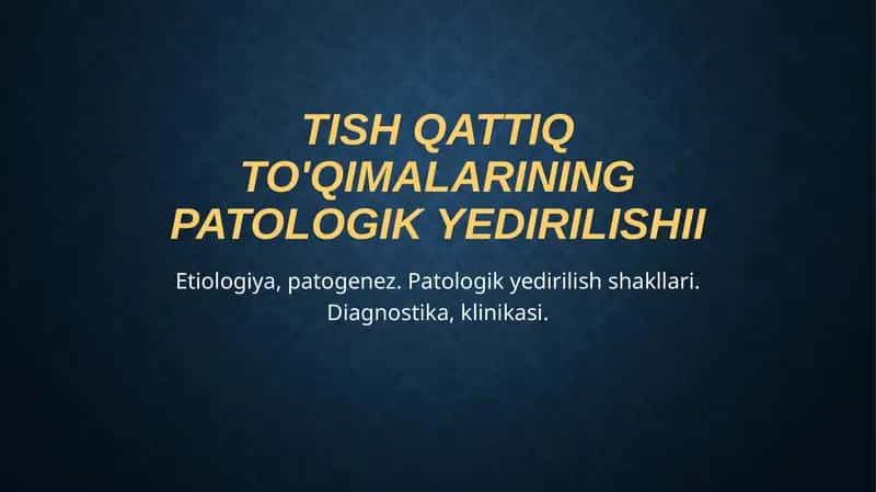 Tish qattiq to'qimalarining patologik yedirilishi 1