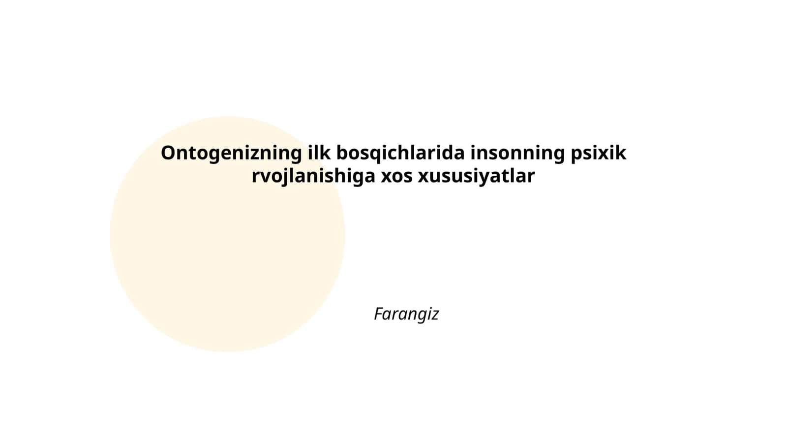 Ontogenizning ilk bosqichlarida insonning psixik rvojlanishiga xos xususiyatlar 1