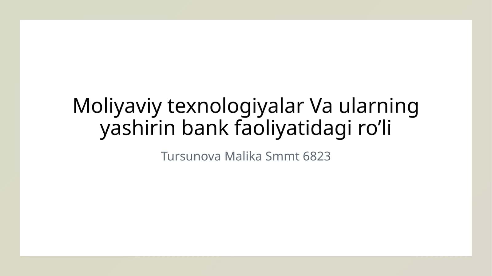 Moliyaviy texnologiyalar Va ularning yashirin bank faoliyatidagi ro’li 1