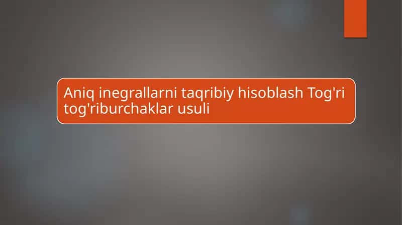 Aniq integralni taqribiy hisoblash usullari 1
