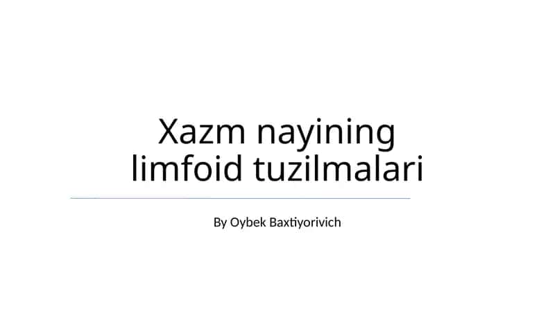 Xazm nayining limfoid tuzilmalari 1
