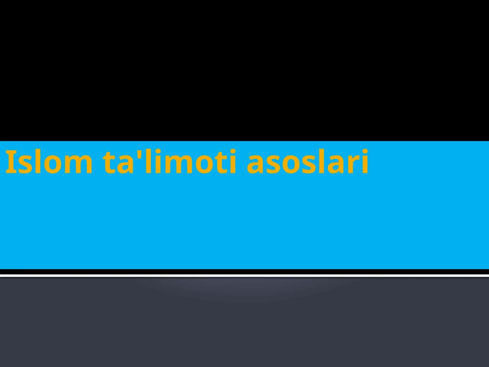 Islom ta'limoti asoslari 1