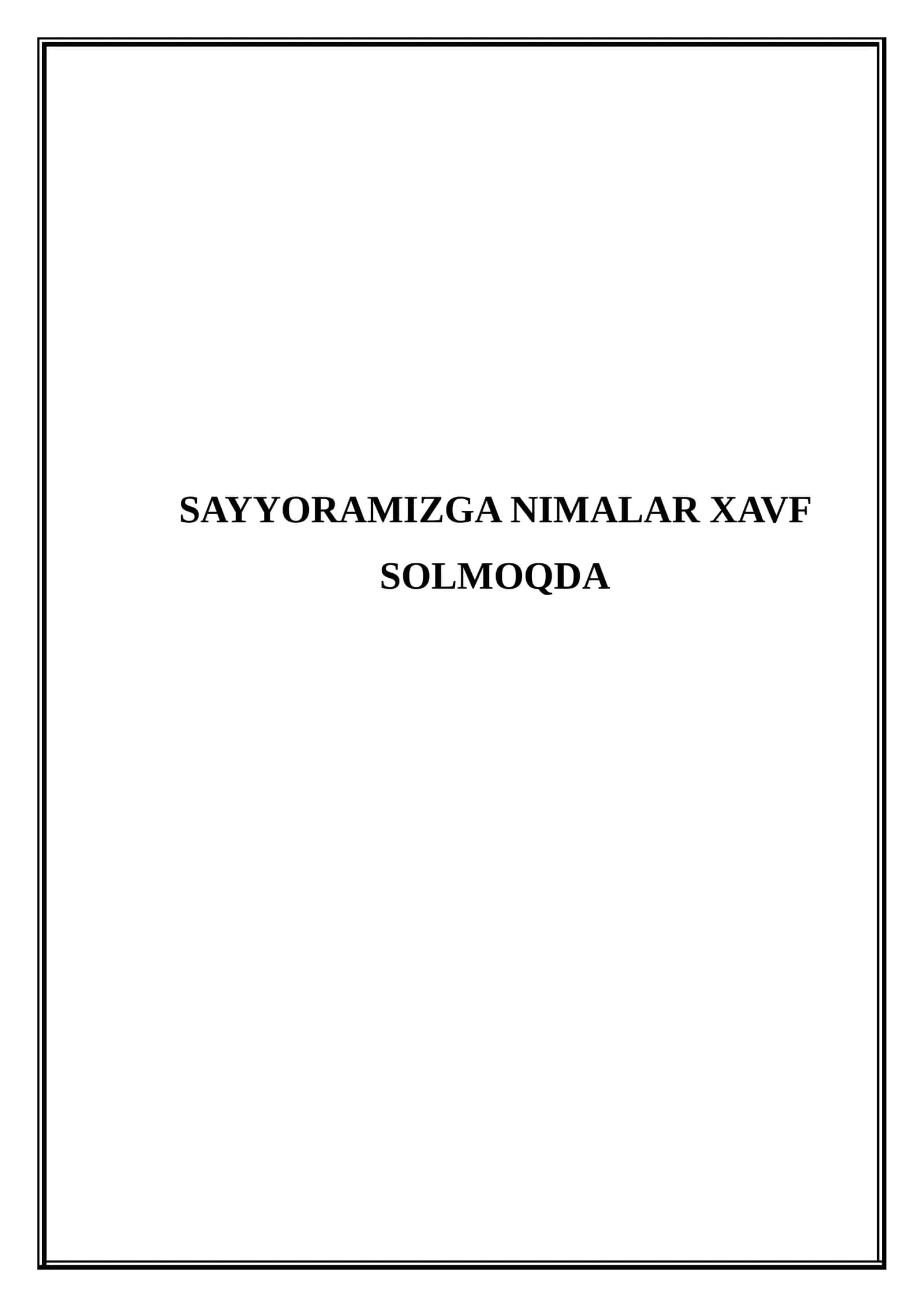 Sayyoramizga nimalar xavf solmoqda (Mikrodars Ishlanma) 1