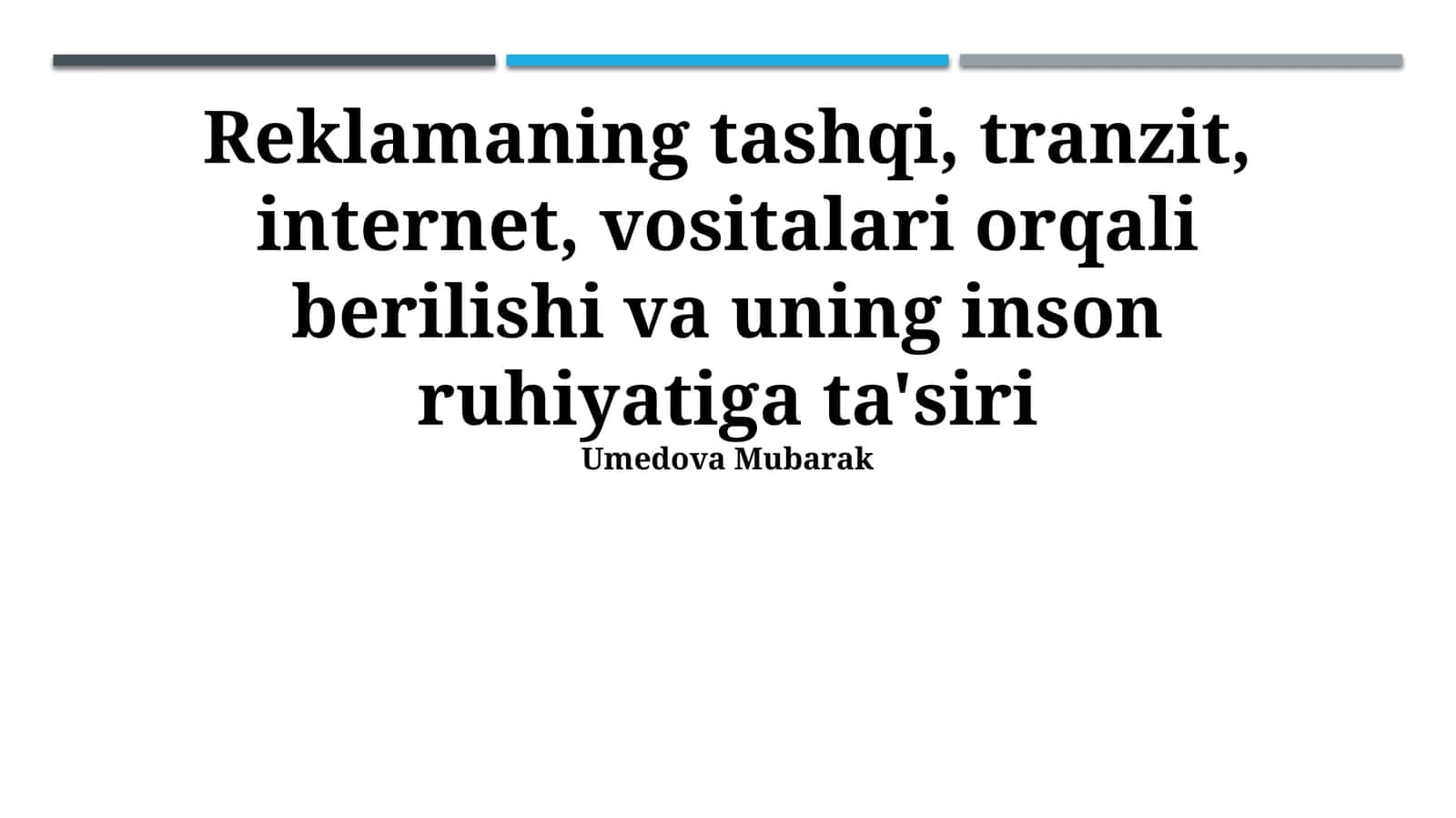 Reklamaning tashqi, tranzit, internet, vositalari orqali berilishi va uning inson ruhiyatiga ta'siri 1