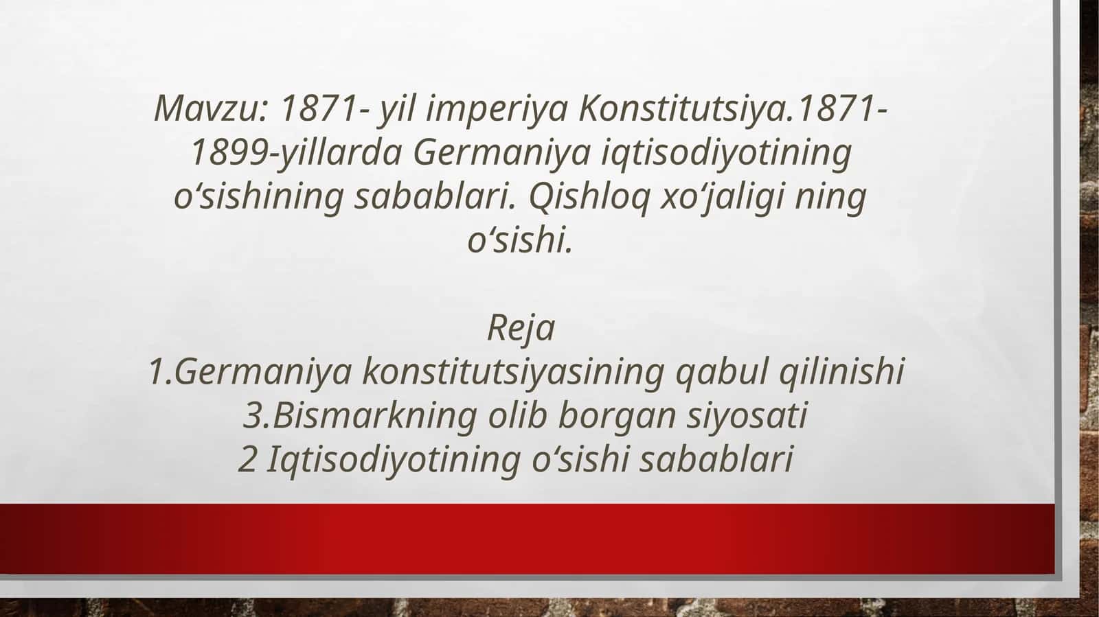 1871-yil imperiya Konstitutsiyasi. 1871-1899-yillrda Germaniya iqtisodiyotining o'sishi. Qishloq xo'jaligining o'sishi 1