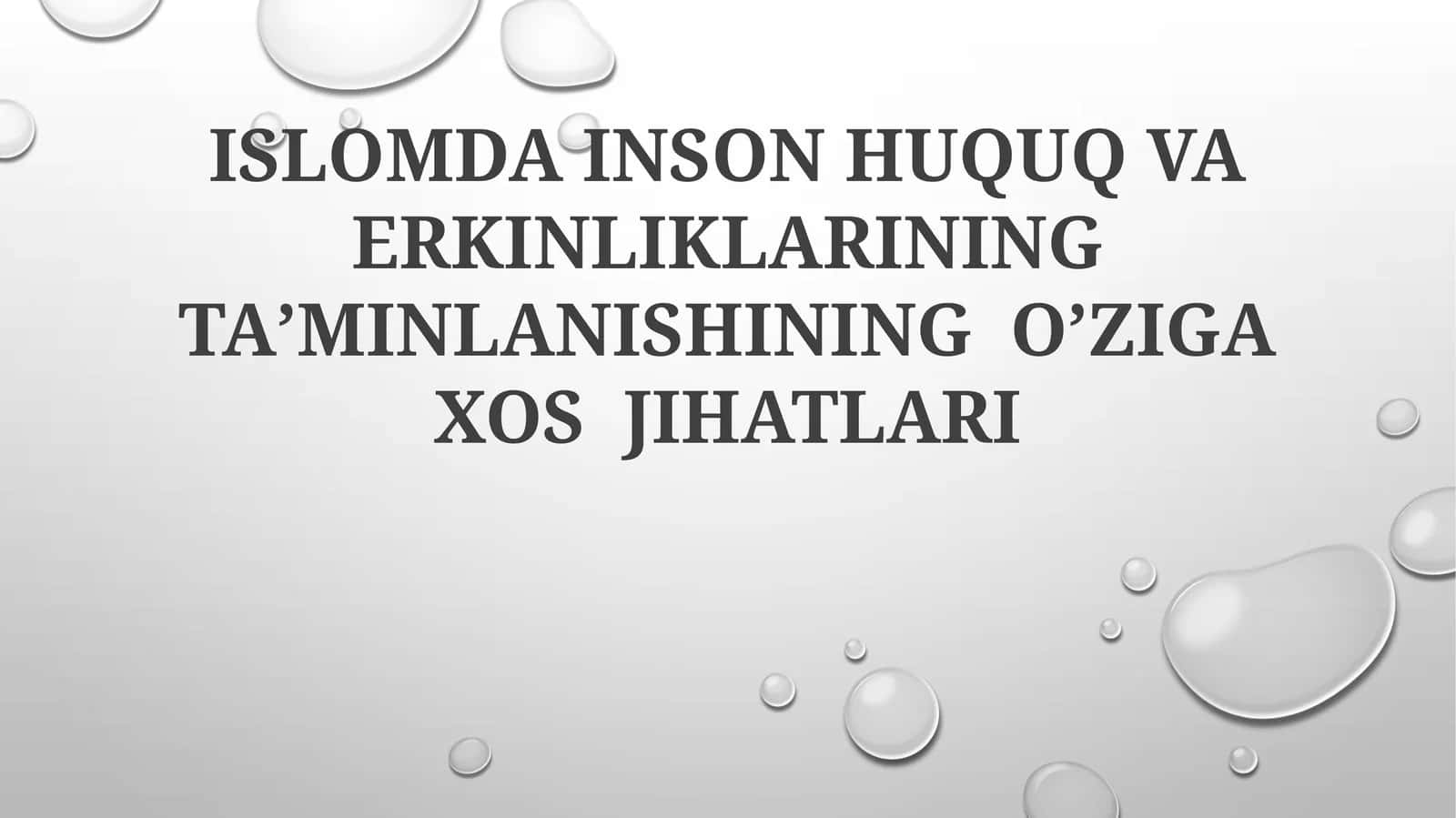 ISLOMDA INSON HUQUQ VA ERKINLIKLARINING TAʼMINLANISHINING OʼZIGAXOS JIHATLARI 1