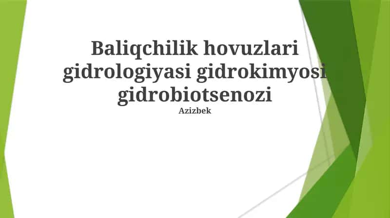Baliqchilik hovuzlari gidrologiyasi gidrokimyosi gidrobiotsenozi 1
