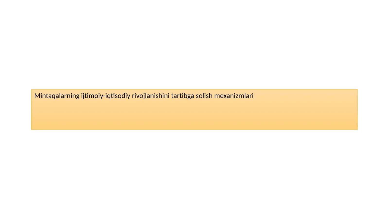 Mintaqalarning ijtimoiy-iqtisodiy rivojlanishini tartibga solish mexanizmlari 1