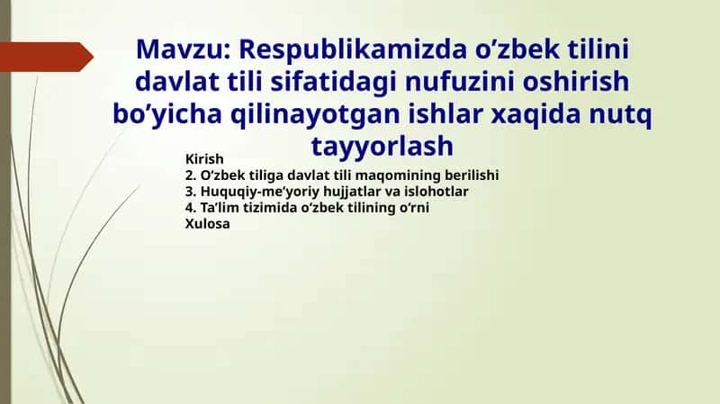 Respublikamizdao'zbektilinidavlattilisifatidaginufuzinioshirishbo'yichaqilinayotganishlarxaqidanutqtayyorlash 1