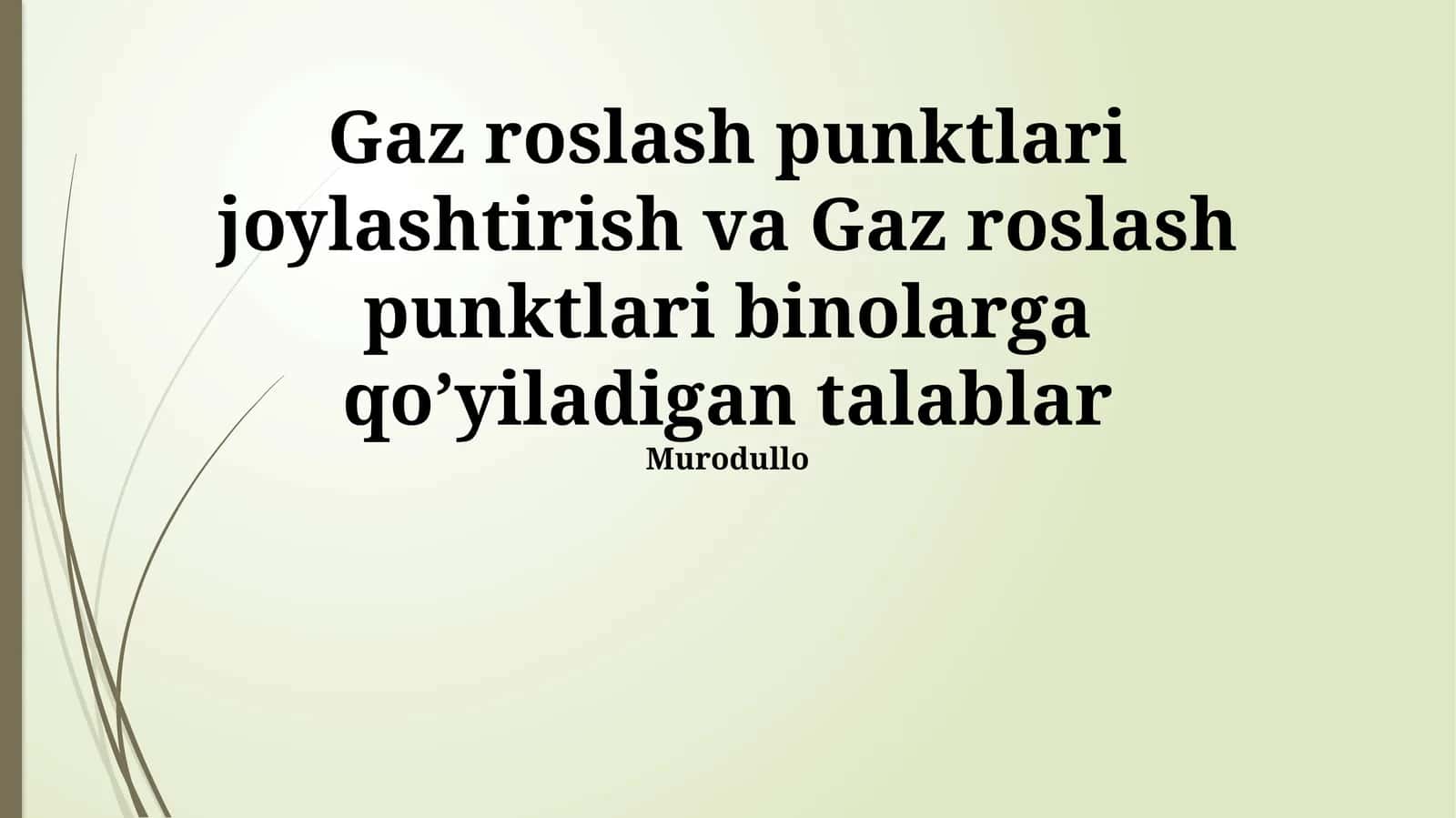 Gaz roslash punktlari joylashtirish va Gaz roslash punktlari binolarga qo’yiladigan talablar 1
