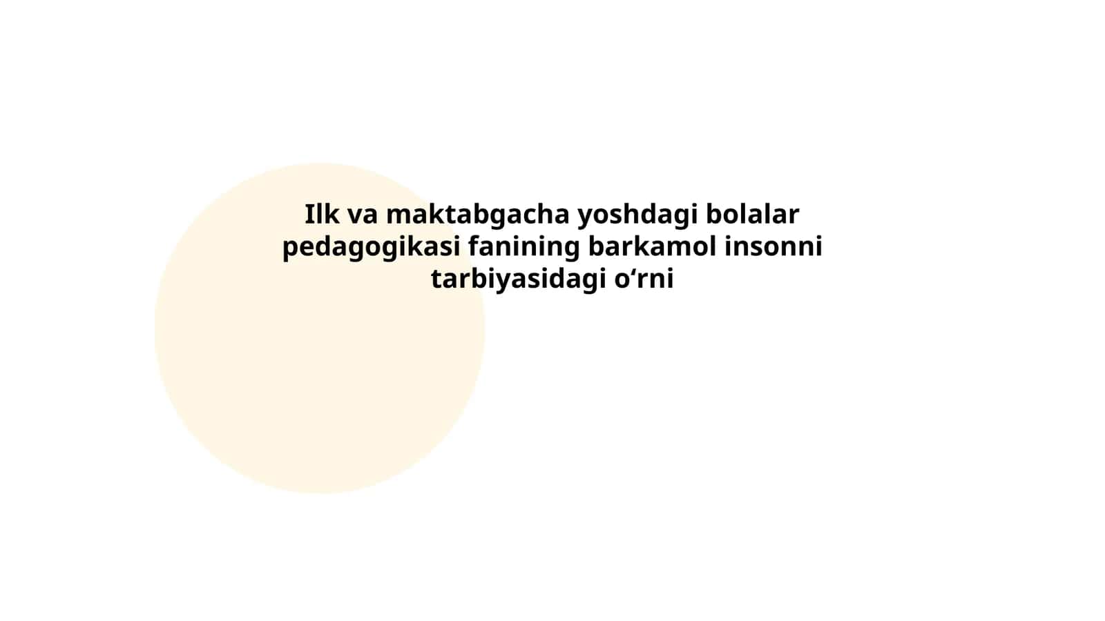 Ilk va maktabgacha yoshdagi bolalar pedagogikasi fanining barkamol insonni tarbiyasidagi oʻrni 1